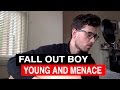 Young And Menace - Fall Out Boy Cover