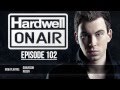 Hardwell On Air 102 (W&W Guestmix)