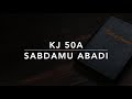 KJ 50a SabdaMu Abadi
