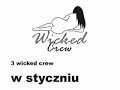 Wicked Crew - W styczniu