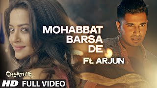  Mohabbat Barsa De  Full Video Song Ft Arjun  Crea