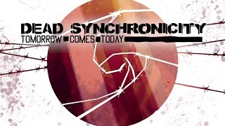 Dead Synchronicity: Tomorrow Comes Today