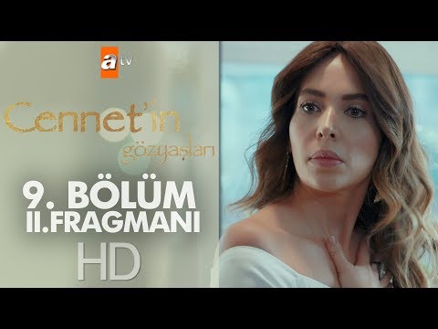 Cennetin Gözyaşları 9. Bölüm 2. Fragmanı                                                                                                                                                                                                                  