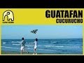 Guatafán Cucurucho Video and Lyrics