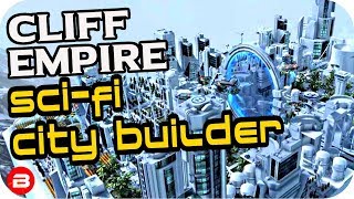 Cliff Empire: •StarGate in First City!!• Futuristic City Building Game #1 (Alpha)