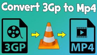 Convert 3GP to MP4 Just using VLC player  Change A