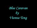 Blue Caravan - Vienna Teng