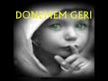 DÖNEMEM GER?YE DÖNEMEM GER?YE