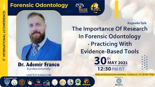 Importance of Research in Forensic Odontology-Practicing with Evidence-Based Tools