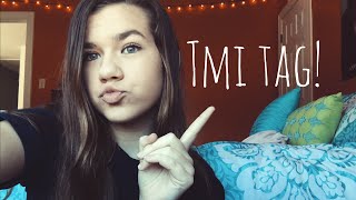 TMI TAG!