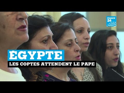 LES COPTES D’EGYPTE ATTENDENT LA VENUE DU PAPE