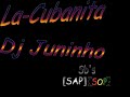 La-Cubanita-Dj JuninhoO[SOP]