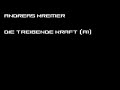 Andreas Kremer - Die Treibende Kraft (A1) Andreas Kremer - Die Treibende Kraft (A1)
