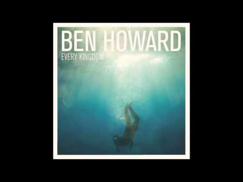 Album - Enjoy! Buy Ben Howard's debut album here, including bonus track 7 Bottles: https://itunes.apple.com/gb/album/every-kingdom/id453454953 [PLAYLIST IN DESCRIPTI...