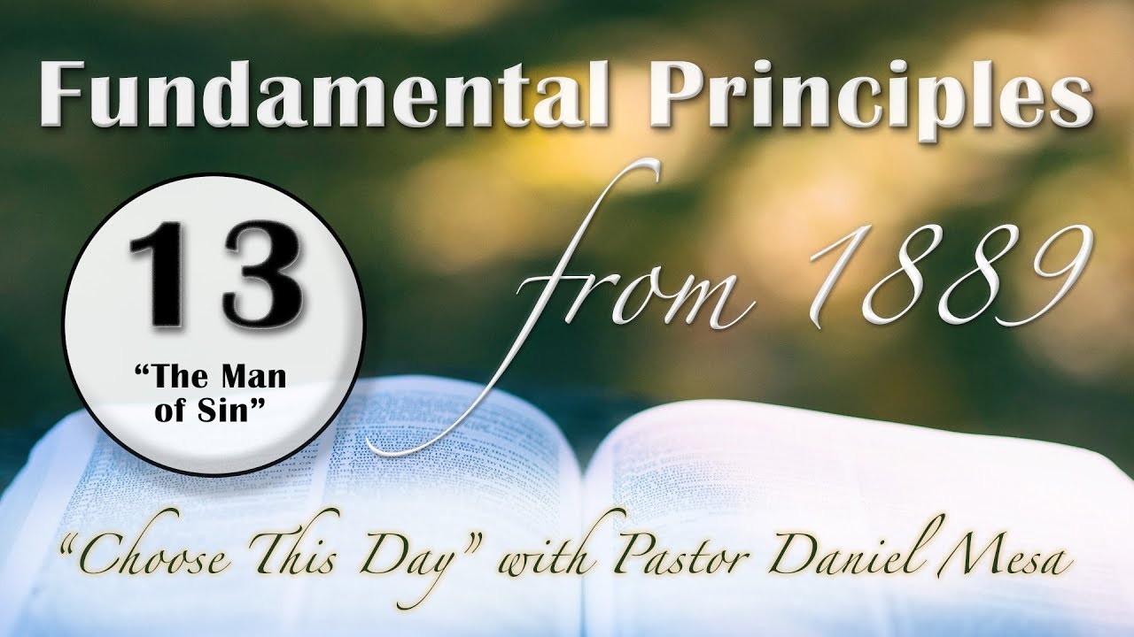 Fundamental Principle - 13 - The Man of Sin - with Daniel Mesa