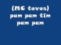 mc teves pam pam tim pam