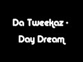Da Tweekaz - Day Dream Da Tweekaz - Day Dream