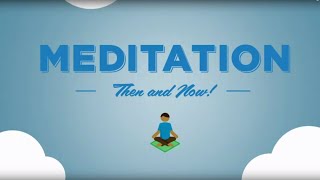 Meditation - Then And Now