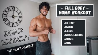 FULL BODY HOME WORKOUT  BUILD MUSCLE NO EQUIPMENT 