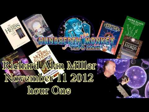 Dr. Richard Alan Miller on The Hundredth Monkey Radio November 11 2012 Hour One