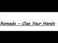 Ramada - Clap Your Hands Ramada - Clap Your Hands