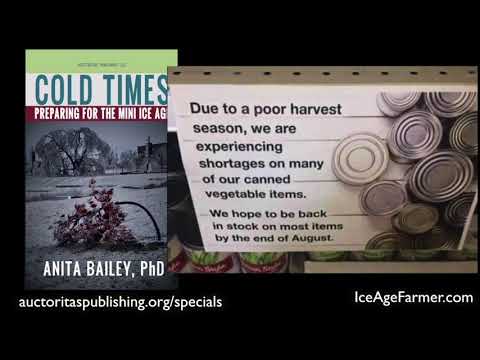 Food Shortages Now: How to Prepare? Dr. Anita Bailey’s COLD TIMES: Preparing for Mini Ice Age