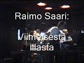 Raimo Saari - Viimeisestä illasta (tango) (1992)