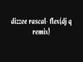 dizzee rascal - flex - dj q remix