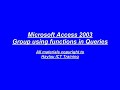 AM 5.3.2.5 Group using functions in queries Microsoft Access 2003