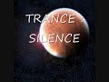 TRANCE - SILENCE