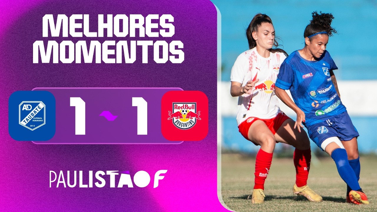 TAUBATÉ 1 X 1 RED BULL BRAGANTINO | MELHORES MOMENTOS | 1ª RODADA | PAULISTÃO F 2026