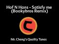 Hof N Hans - Satisfy me (Bookybros Rmx)