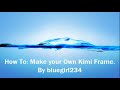 Make your own KIMI FRAME (imikimi.com)