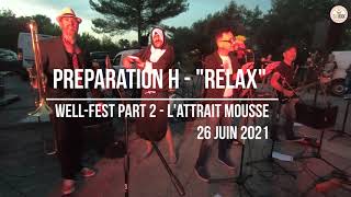 Well-Fest Part 2 - Preparation H - "Relax"