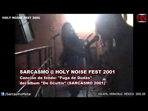 SARCASMO @ HOLY NOISE FEST 2001 (Septiembre 2001 Xalapa, Veracruz. México)
