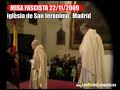 Misa fascista con besos a la bandera franquista en la Iglesia de los Jerónimos, Madrid