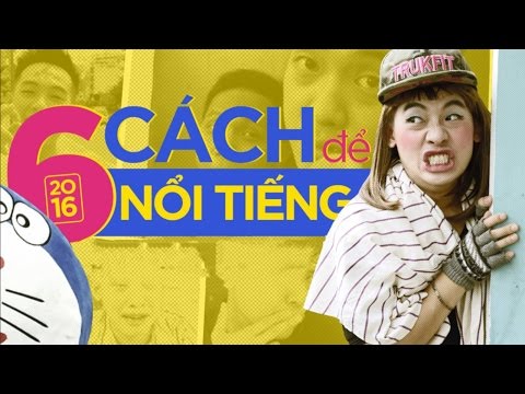 VLOG 1: 6 CÁCH ĐỂ NỔI TIẾNG
