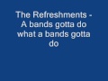 The refreshments - a bands gotta do what a bands gotta do