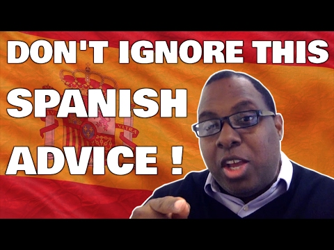 The Best Spanish Advice You’ll Probably Ignore! – Home Grown Spanish