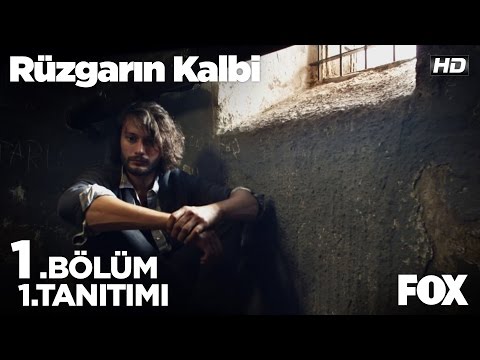 Rüzgarın Kalbi 1. Bölüm 1. Tanıtımı                                                                                                                                                                                                                       