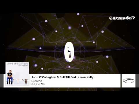 John O'Callaghan &amp; Full Tilt feat. Karen Kelly - Breathe (A State Of Trance 2013)