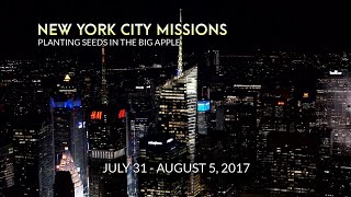 New York City Missions 2017: Planting Seeds In The Big Apple