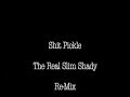 Shit Pickle - The Real Slim Shady Re-Mix