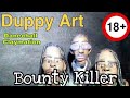 Duppy Art :Bounty Killer