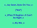 Jay Sean & 2Play ft Raghav My Mix Jay Sean & 2Play ft Raghav My Mix