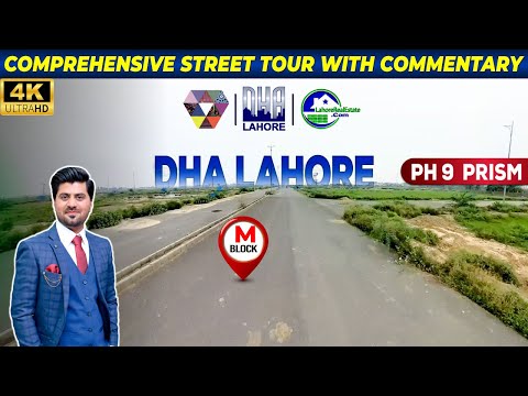 DHA Lahore Phase 9 Prism M Block | Full 4K Street Tour with Detailed Commentary