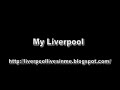 My Liverpool - Liverpool Songs