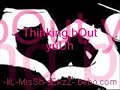 thinking bOut yuUh ! [ -liL-MisSh-sEkzZ-.bebo.com ]