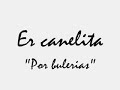 Temazo del canelita - por bulerias