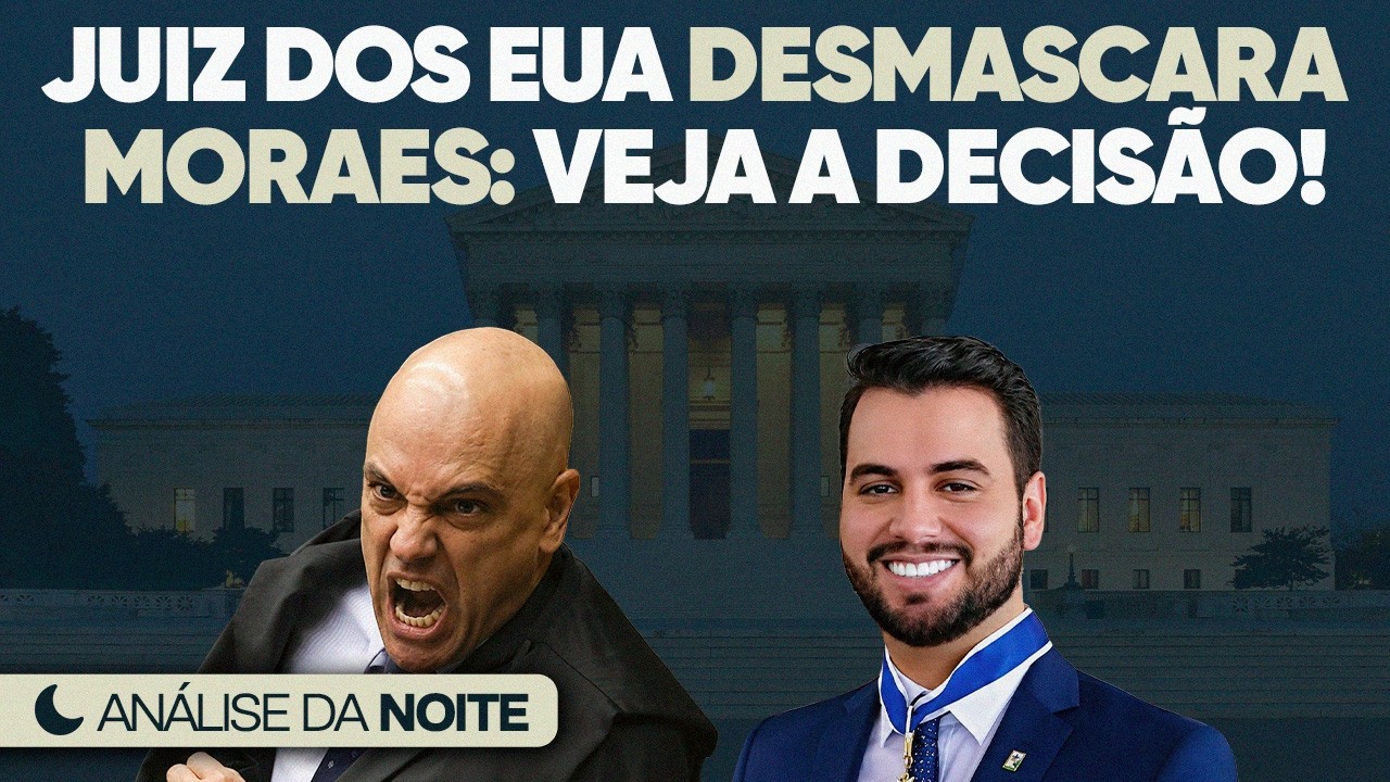 🚨 Decisão Americana Enterra Farsa de Moraes: Entenda!